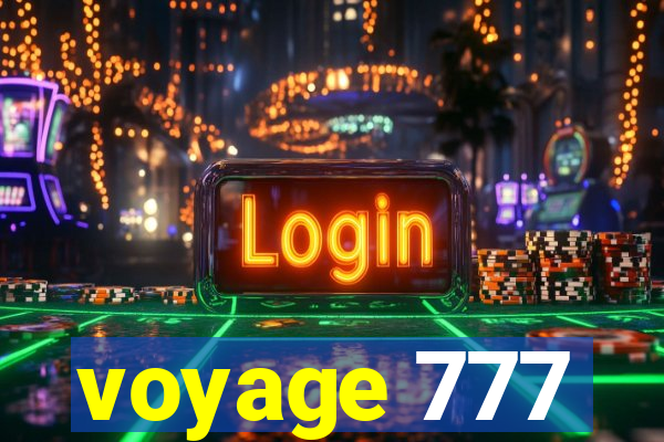 voyage 777